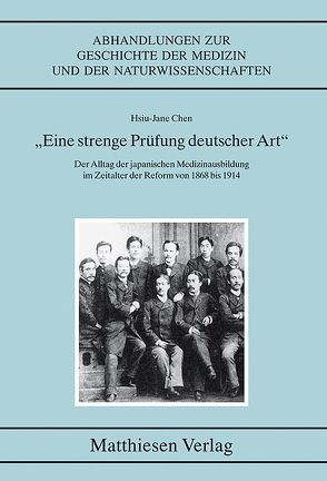 „Eine strenge Prüfung deutscher Art“ von Chen,  Hsiu-Jane