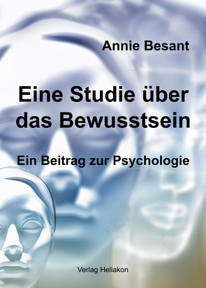 Eine Studie über das Bewusstsein von Besant,  Annie