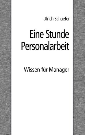 Eine Stunde Personalarbeit von Schäfer,  Ulrich