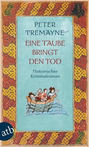 Eine Taube bringt den Tod von Brandstädter,  Irmhild, Brandstädter,  Otto, Tremayne,  Peter