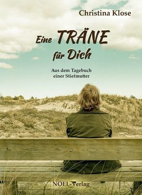 Eine Träne für Dich von Klose,  Christina, NOEL-Verlag