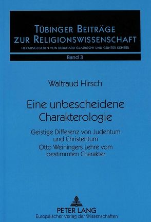 Eine unbescheidene Charakterologie von Hirsch,  Waltraud