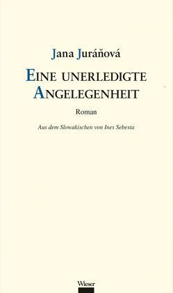 Eine unerledigte Angelegenheit von Juráňová,  Jana, Sebesta,  Ines