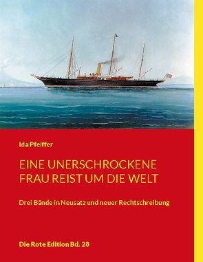 Eine unerschrockene Frau reist um die Welt von Pfeiffer,  Ida