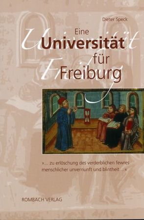 Eine Universität für Freiburg von Speck,  Dieter