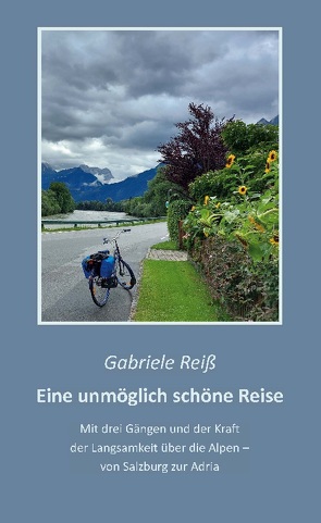 Eine unmöglich schöne Reise von Reiss,  Gabriele