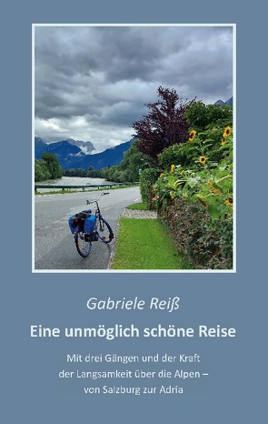 Eine unmöglich schöne Reise von Reiss,  Gabriele