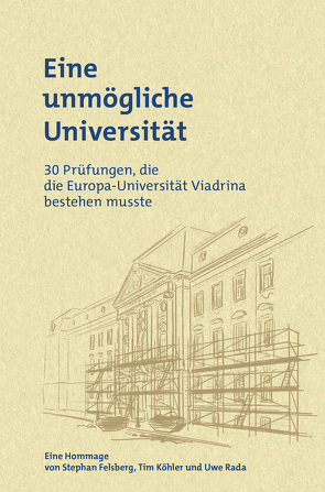 Eine unmögliche Universität von Felsberg,  Stephan, Köhler,  Tim, Rada,  Uwe