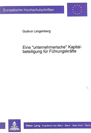 Eine «unternehmerische» Kapitalbeteiligung für Führungskräfte von Langenberg,  Gudrun