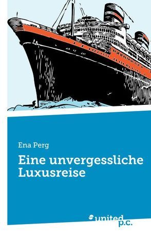 Eine unvergessliche Luxusreise von Perg,  Ena