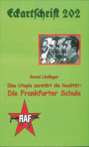 Eine Utopie zerstört die Realität: Die Frankfurter Schule von Lindinger,  Bernd