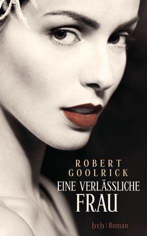 Eine verlässliche Frau von Goolrick,  Robert, Ruben Becker,  Martin