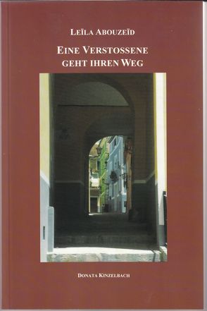 Eine Verstossene geht ihren Weg von Abouzeid,  Leila