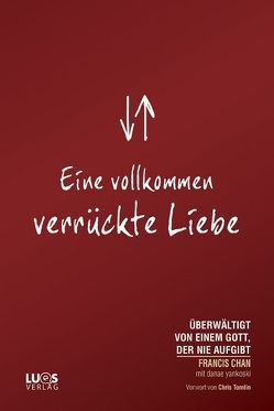 Eine vollkommen verrückte Liebe (ehem. „Mein Leben als Volltreffer „) von Chan,  Francis, Herold,  Monika, Tomlin,  Chris, Yankoski,  Danae