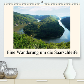 Eine Wanderung um die Saarschleife (Premium, hochwertiger DIN A2 Wandkalender 2021, Kunstdruck in Hochglanz) von Fiance,  Gerald