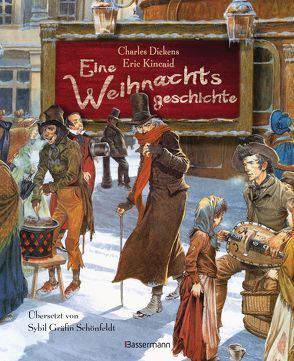 Eine Weihnachtsgeschichte von Dickens,  Charles, Kincaid,  Eric, Schönfeldt,  Sybil Gräfin