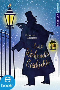 Eine Weihnachtsgeschichte von Dickens,  Charles, Haas,  Cornelia, Noch,  Curt, Schönfeldt,  Sybil Gräfin