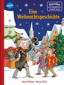 Eine Weihnachtsgeschichte von Dickens,  Charles, Knape,  Wolfgang, Zöller,  Markus