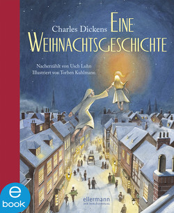 Eine Weihnachtsgeschichte von Dickens,  Charles, Kuhlmann,  Torben, Luhn,  Usch