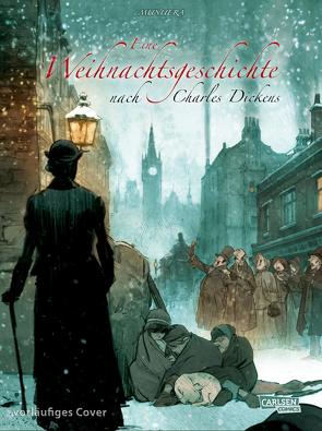 Eine Weihnachtsgeschichte von Dickens,  Charles, Hübner,  Lea, Munuera,  José Luis