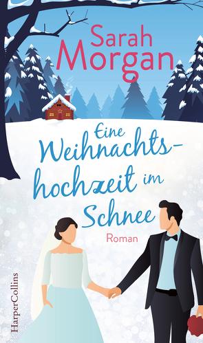 Eine Weihnachtshochzeit im Schnee von Heisig,  Judith, Morgan,  Sarah