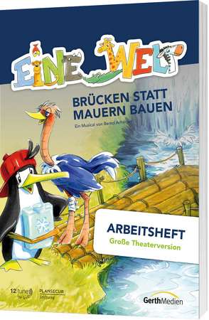 Eine Welt – Arbeitsheft Große Theaterversion von Arhelger,  Bernd