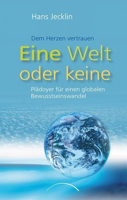 Eine Welt oder keine von Jecklin,  Hans