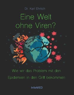 Eine Welt ohne Viren? von Ehrlich,  Karl