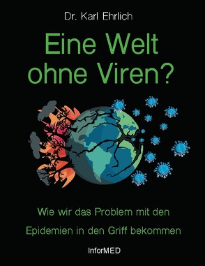 Eine Welt ohne Viren? von Ehrlich,  Karl