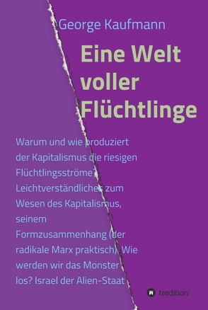 Eine Welt voller Flüchtlinge von Kaufmann,  George