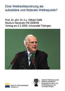 Eine Weltrechtsordnung als subsidiäre und föderale Weltrepublik? von Höffe,  Otfried, Wingert,  Peter