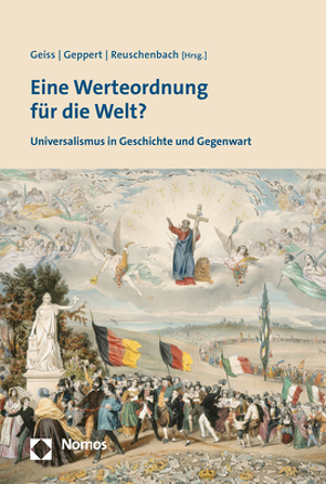 Eine Werteordnung für die Welt? von Geiss,  Peter, Geppert,  Dominik, Reuschenbach,  Julia