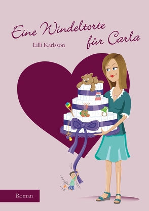 Eine Windeltorte für Carla von Karlsson,  Lilli