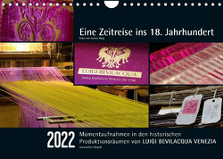 Eine Zeitreise ins 18. Jahrhundert – Luigi Bevilacqua Venezia (Wandkalender 2022 DIN A4 quer) von Bieg,  Sabine