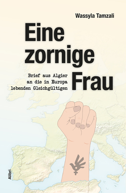 Eine zornige Frau von Chikhi,  Naïla, Marin,  Lou, Tamzali,  Wassyla