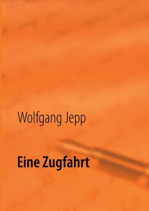 Eine Zugfahrt von Jepp,  Wolfgang