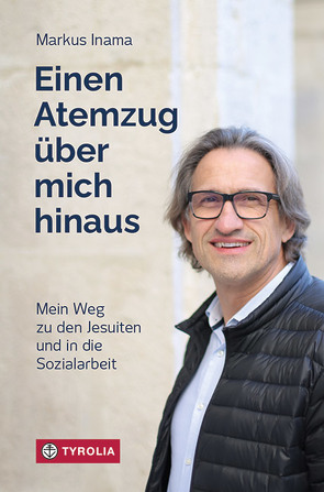 Einen Atemzug über mich hinaus von Inama,  Markus