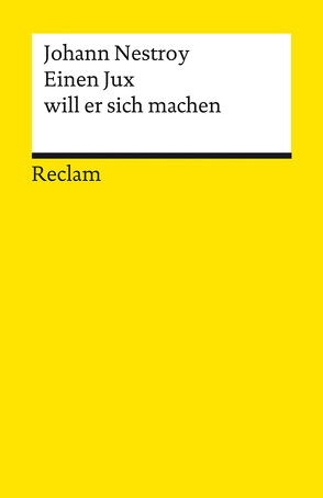 Einen Jux will er sich machen von Nestroy,  Johann, Neuber,  Wolfgang