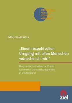 „Einen respektvollen Umgang mit allen Menschen wünsche ich mir!“ von Altintas,  Meryem