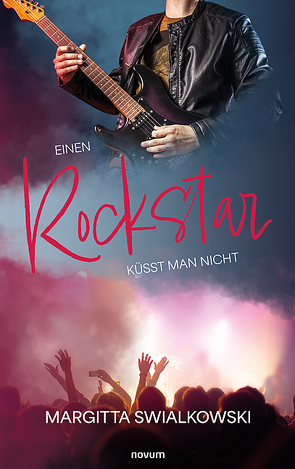 Einen Rockstar küsst man nicht von Swialkowski,  Margitta