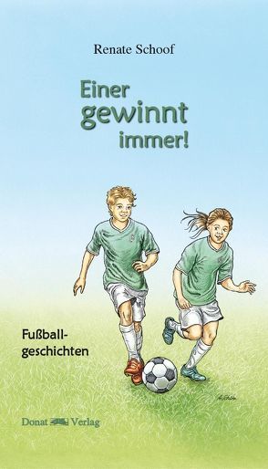 Einer gewinnt immer! von Schoof,  Renate, Schuetz,  Alexander