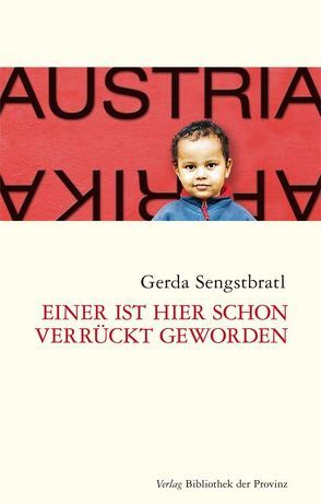 Einer ist hier schon verrückt geworden von Sengstbratl,  Gerda