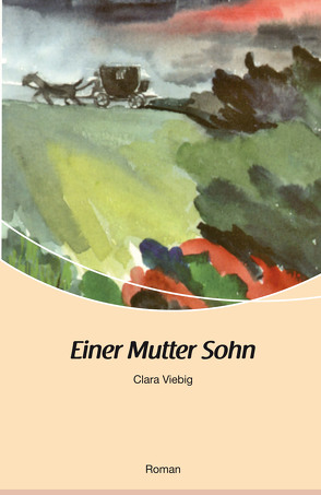 Einer Mutter Sohn von Viebig,  Clara