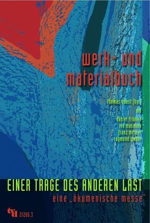 Einer trage des anderen Last von Quast,  Thomas