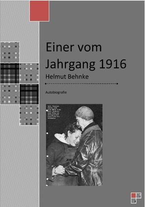 Einer vom Jahrgang 1916 von Behnke,  Helmut, Kunath,  Barbara