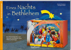 Eines Nachts in Bethlehem. Ein Adventskalender zum Vorlesen und Basteln einer Weihnachtskrippe von Ritter,  Annegret, Schwikart,  Georg