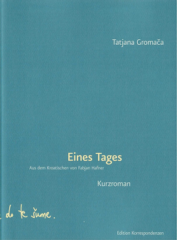 Eines Tages von Gromača,  Tatjana, Hafner,  Fabjan