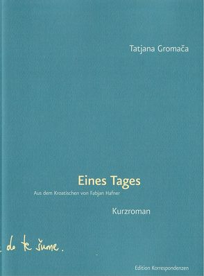 Eines Tages von Gromača,  Tatjana, Hafner,  Fabjan