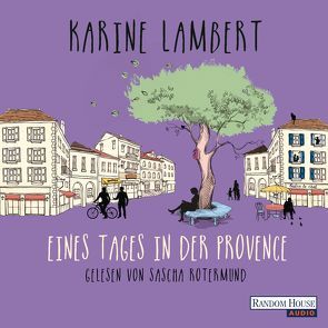 Eines Tages in der Provence von Kurbasik,  Pauline, Lambert,  Karine, Rotermund,  Sascha