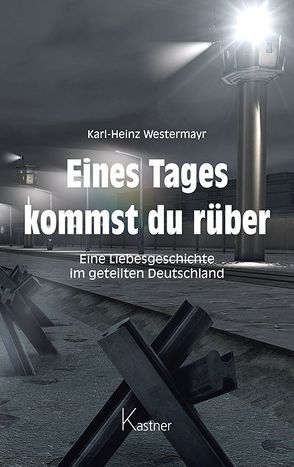 Eines Tages kommst du rüber von Englert,  Prof. Dr. Klaus, Westermayr,  Karl-Heinz